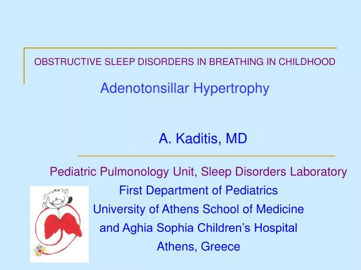 obstructive sleep disorders in breathing in childhood adenotonsillar hypertrophy a kaditis md