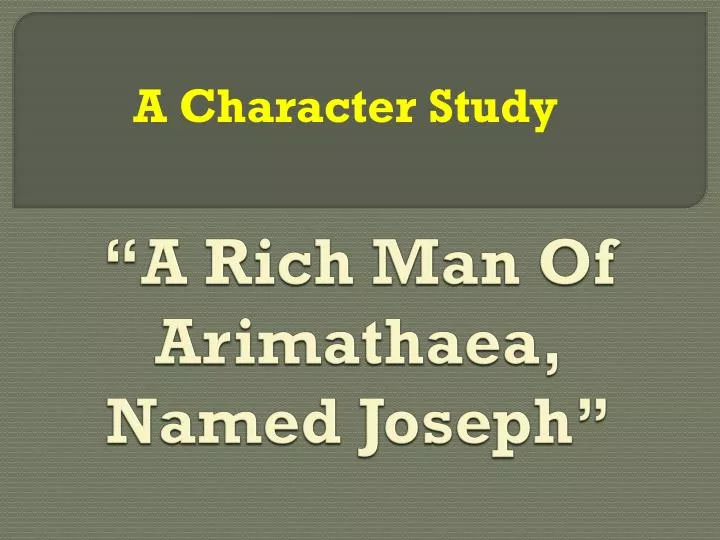 a rich man of arimathaea named joseph