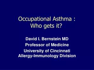 Occupational Asthma : Who gets it?