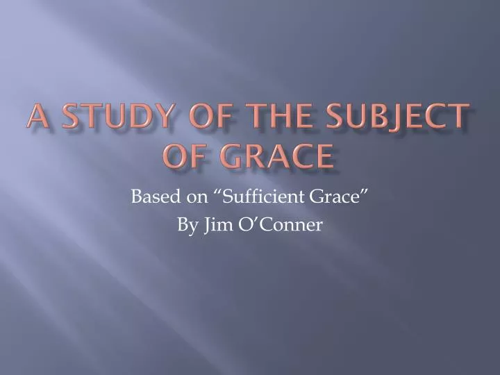 a study of the subject of grace