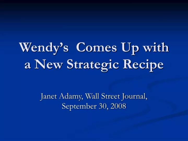 wendy s comes up with a new strategic recipe