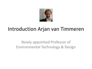 Introduction Arjan van Timmeren