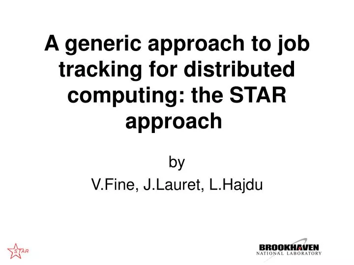 a generic approach to job tracking for distributed computing the star approach