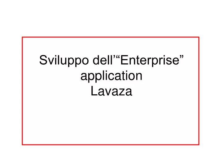 sviluppo dell enterprise application lavaza