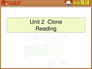Unit 2 Clone Reading