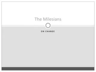 The Milesians