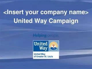 &lt;Insert your company name&gt; United Way Campaign