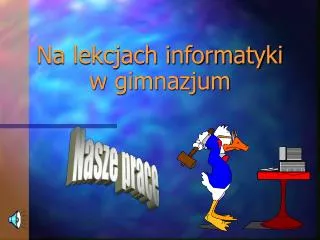na lekcjach informatyki w gimnazjum