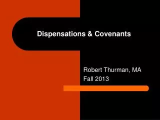 Dispensations &amp; Covenants