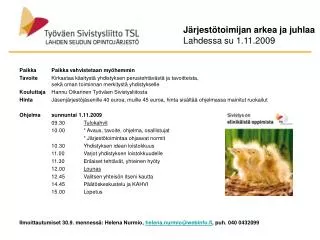 j rjest toimijan arkea ja juhlaa lahdessa su 1 11 2009