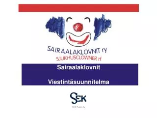 sairaalaklovnit viestint suunnitelma