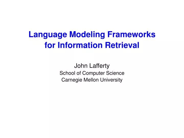language modeling frameworks for information retrieval