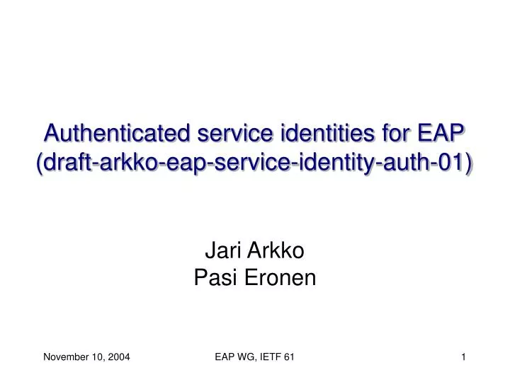 authenticated service identities for eap draft arkko eap service identity auth 01