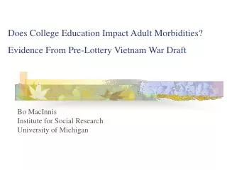 Does College Education Impact Adult Morbidities? Evidence From Pre-Lottery Vietnam War Draft