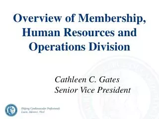 Overview of Membership, Human Resources and Operations Division
