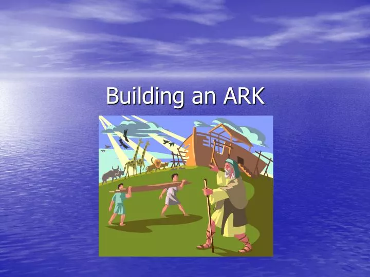 building an ark