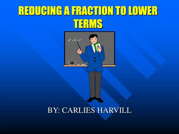 reducing a fraction to lower terms