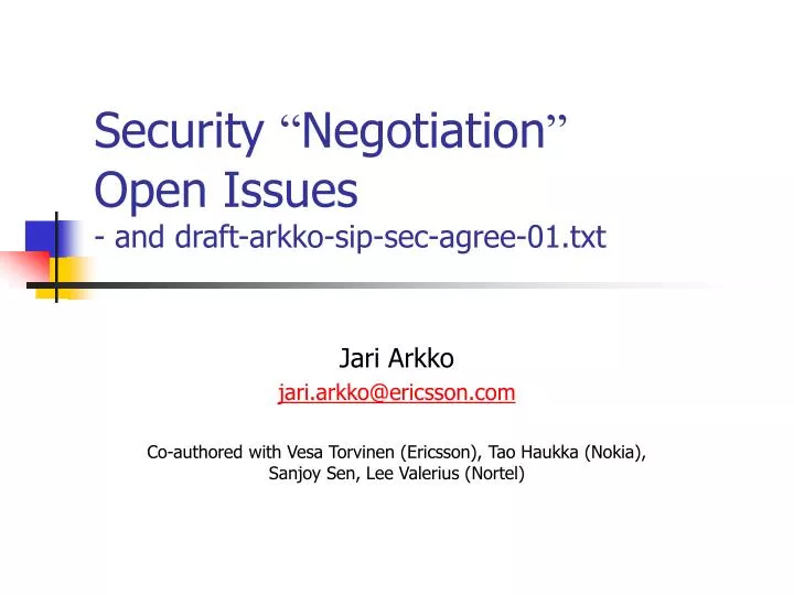 security negotiation open issues and draft arkko sip sec agree 01 txt