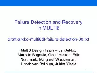 Failure Detection and Recovery in MULTI6 draft-arkko-multi6dt-failure-detection-00.txt