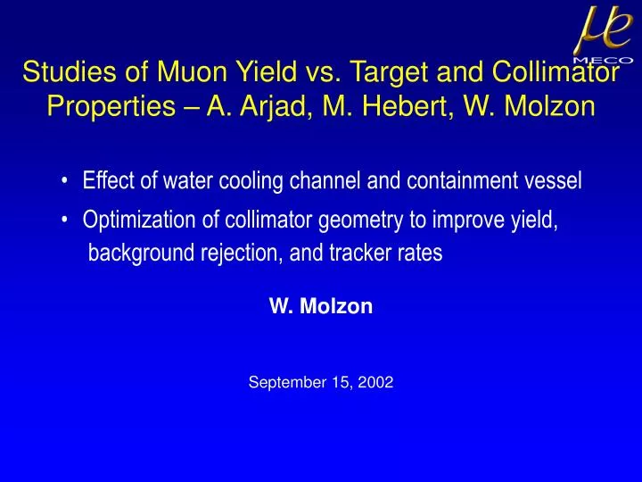 studies of muon yield vs target and collimator properties a arjad m hebert w molzon