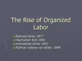 The Rise of Organized Labor