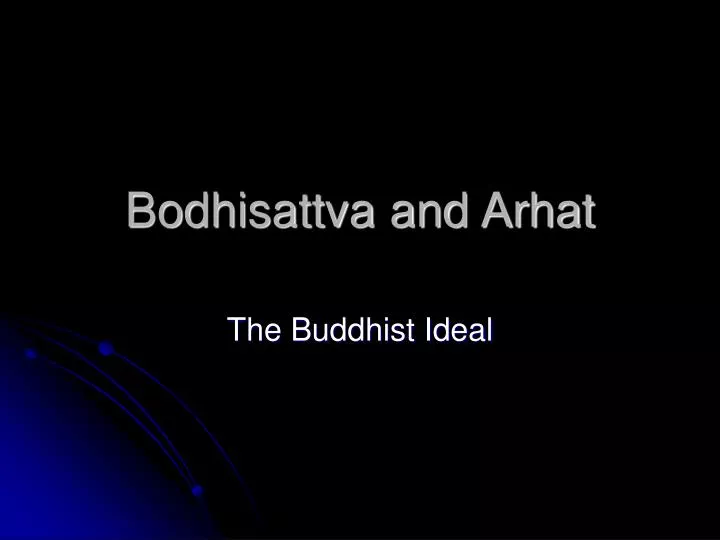 bodhisattva and arhat