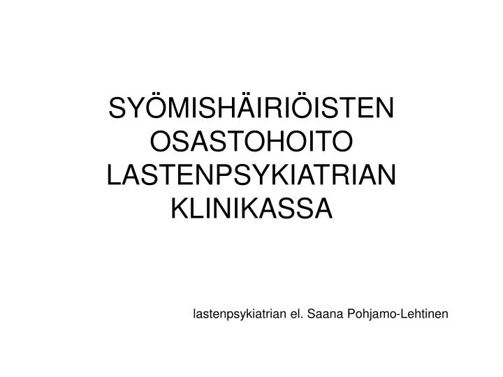 sy mish iri isten osastohoito lastenpsykiatrian klinikassa