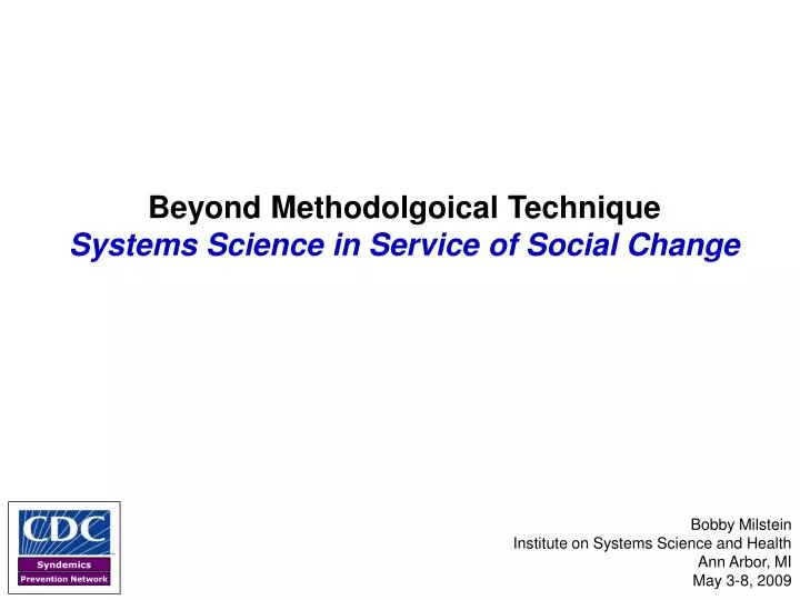 beyond methodolgoical technique systems science in service of social change