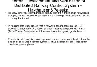 formal development and verification of distibuted railway control system haxthausen peleska