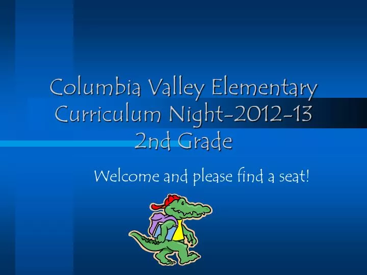 columbia valley elementary curriculum night 2012 13 2nd grade