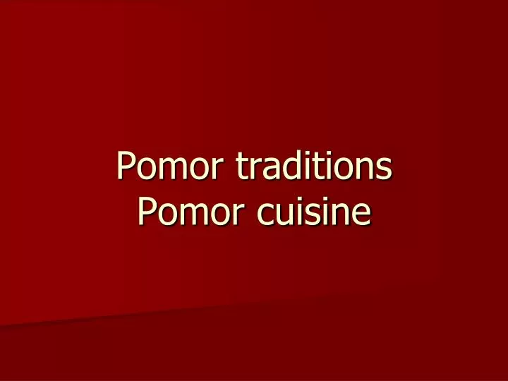 pomor traditions pomor cuisine
