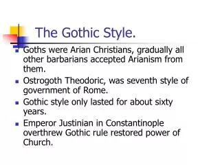 The Gothic Style.