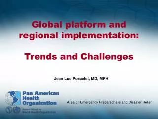 Global platform and regional implementation: Trends and Challenges