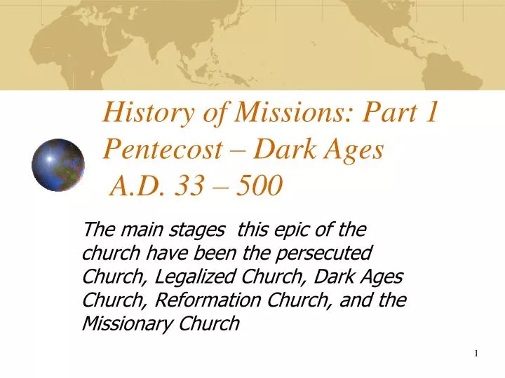 history of missions part 1 pentecost dark ages a d 33 500
