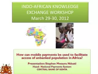 INDO-AFRICAN KNOWLEDGE EXCHANGE WORKSHOP March 29-30, 2012