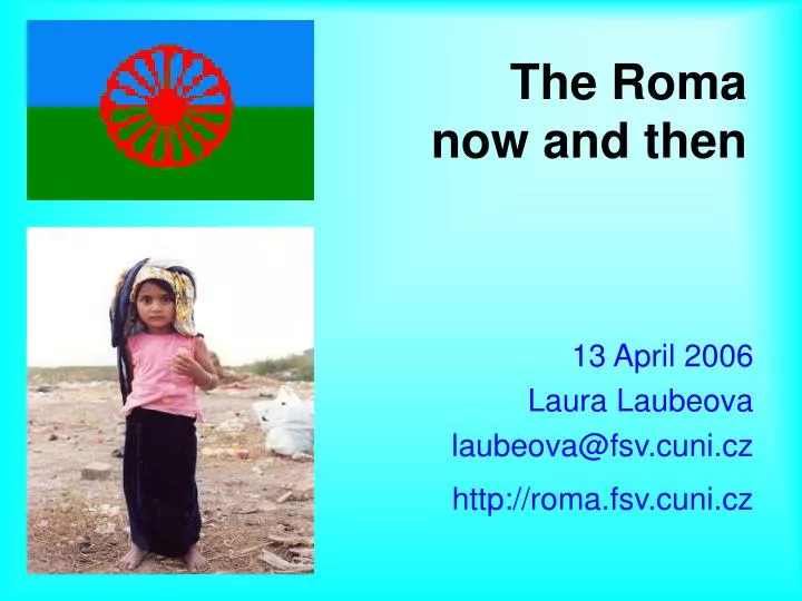 the roma now and then