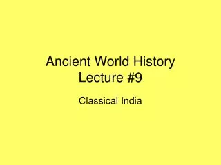 Ancient World History Lecture #9