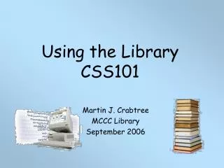 Using the Library CSS101