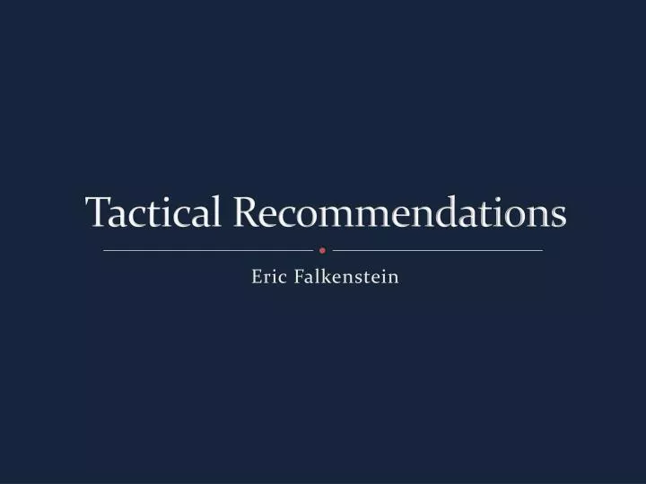 tactical recommendations