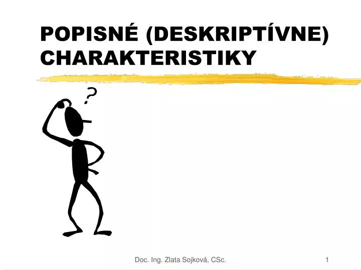 popisn deskript vne charakteristiky