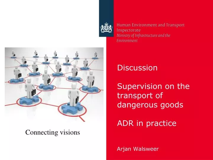 discussion supervision on the transport of dangerous goods adr in practice