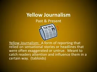 Yellow Journalism Past &amp; Present