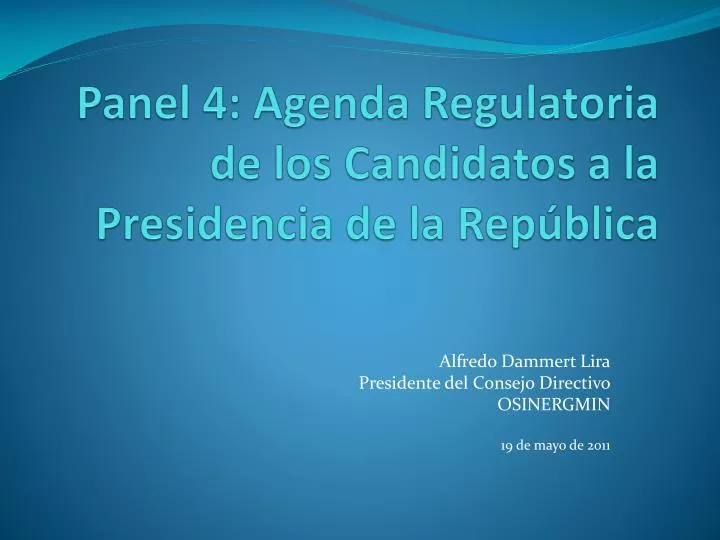 panel 4 agenda regulatoria de los candidatos a la presidencia de la rep blica