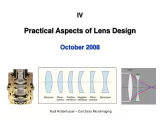 IV Practical Aspects of Lens Design October 2008