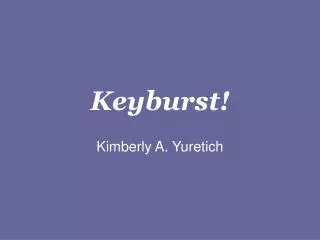 Keyburst!