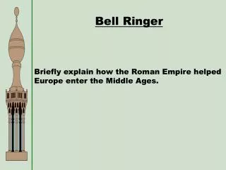 Briefly explain how the Roman Empire helped Europe enter the Middle Ages.