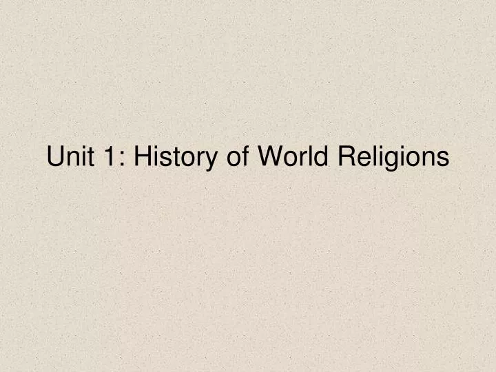 unit 1 history of world religions