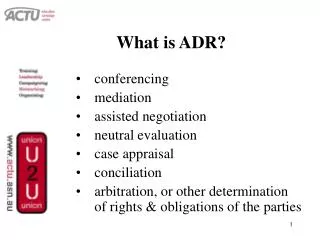 What is ADR?