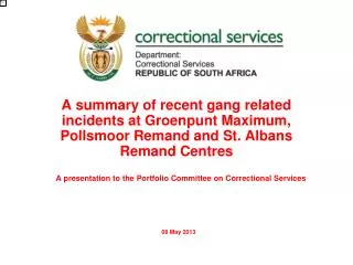 A presentation to t he Portfolio Committee on Correctional Services