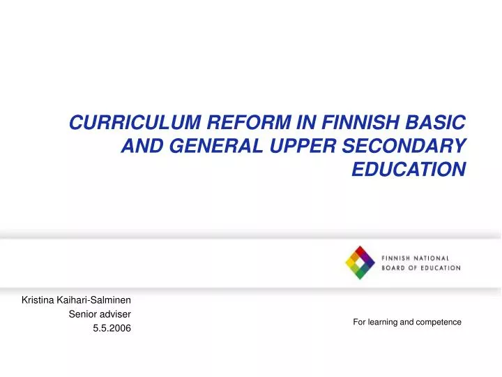 curriculum reform in finnish basic and general upper secondary education